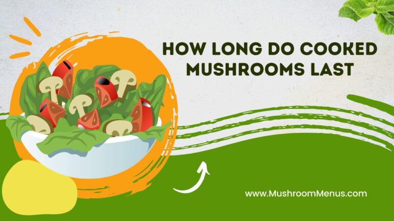 how long do cooked mushrooms last