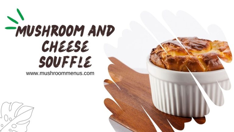 Mushroom and Cheese Souffle