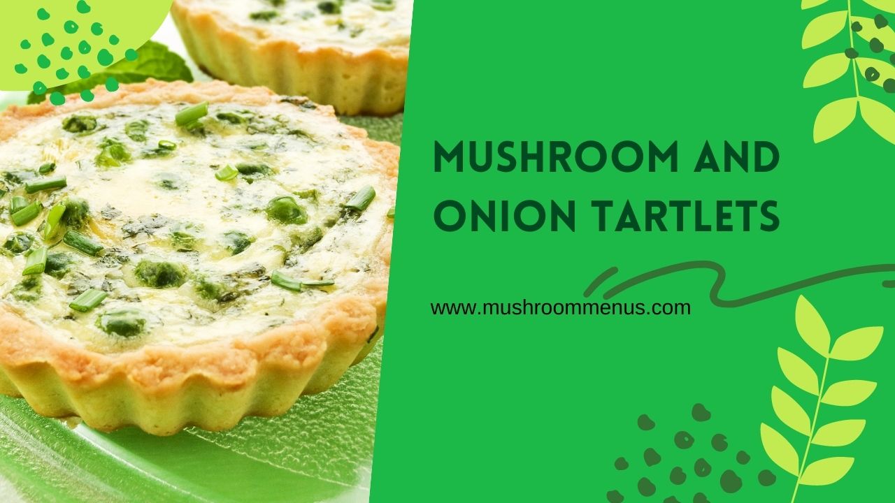 Mushroom and onion tartlets